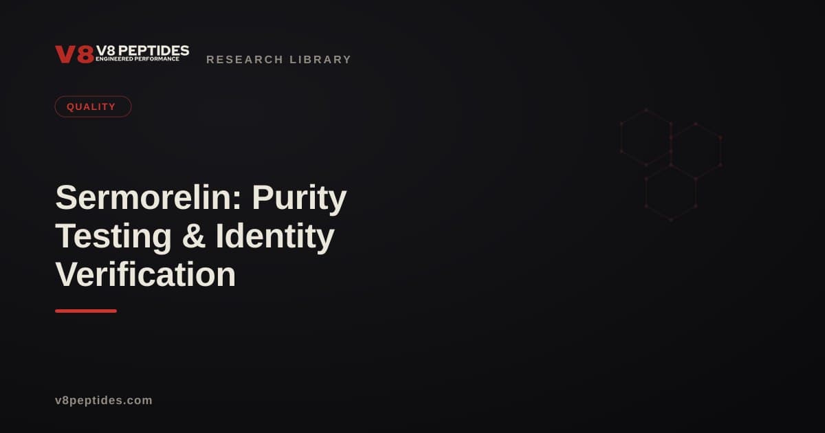 Sermorelin: Purity Testing & Identity Verification