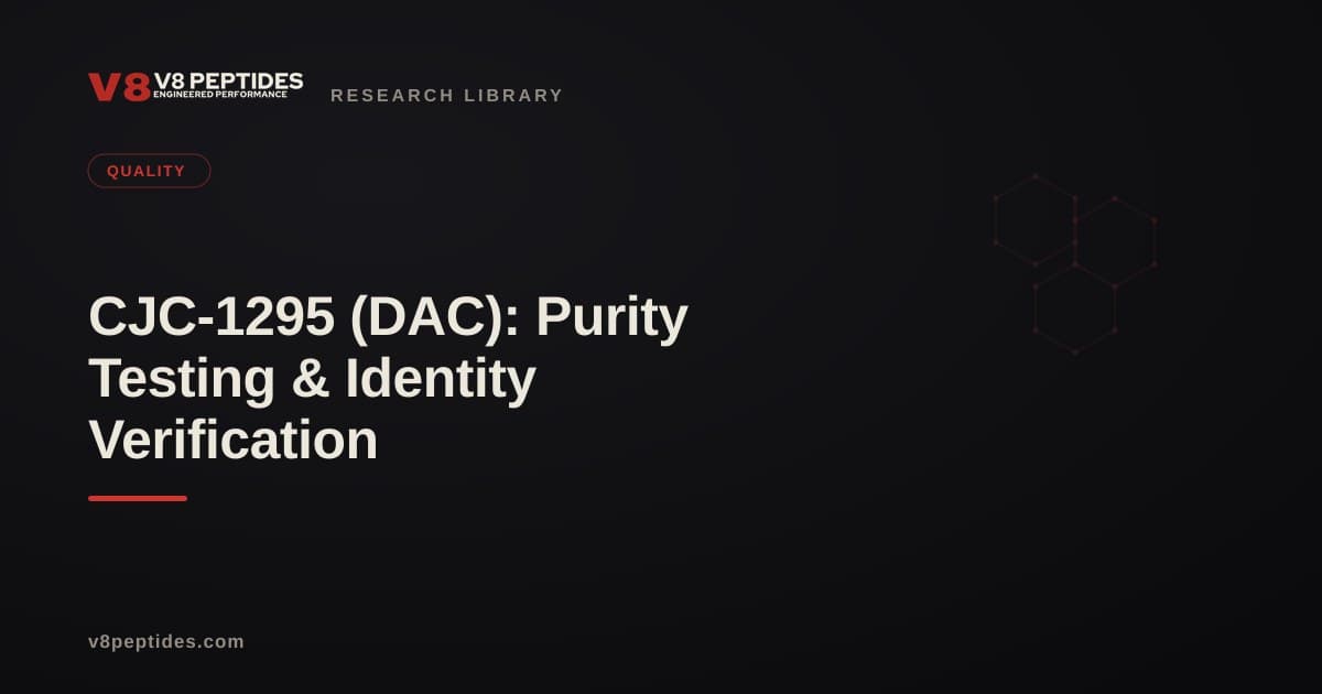 CJC-1295 (DAC): Purity Testing & Identity Verification